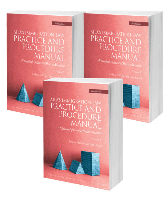 AILA’s Immigration Law Practice and Procedure Manual: A “Cookbook” of Essential Practice Materials